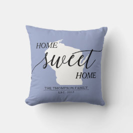 Zuhause Sweet Zuhause WI Staat Familienname Throw Kissen