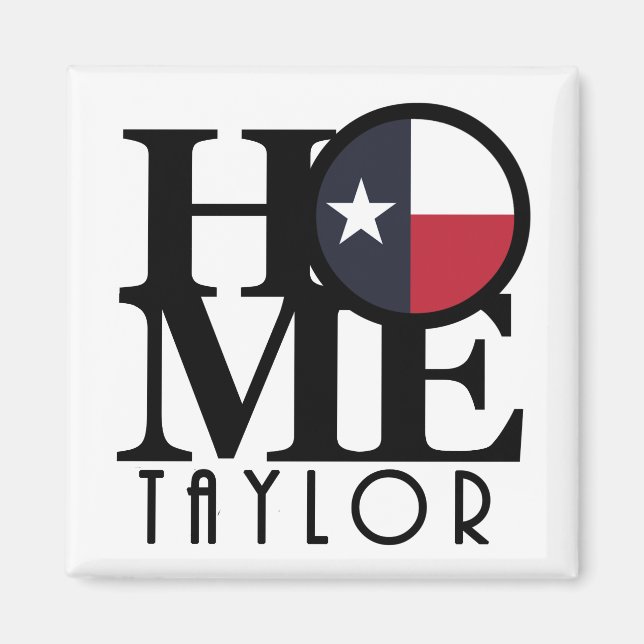 ZUHAUSE Taylor Texas Magnet (Vorne)