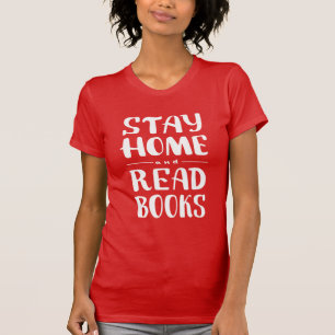 Zuhause und Lese-Bücher Bleibe T-Shirt