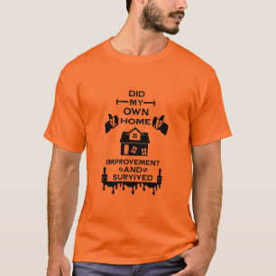 Zuhause-Verbesserung T-Shirt
