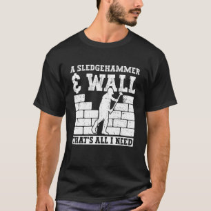 Zuhause-Verbesserungen und Abriss von Häusern T-Shirt