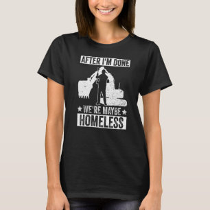 Zuhause-Verbesserungen und Zerstörung von Häusern  T-Shirt