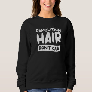Zuhause-Verbesserungshandym ist für das Abbruchhaa Sweatshirt
