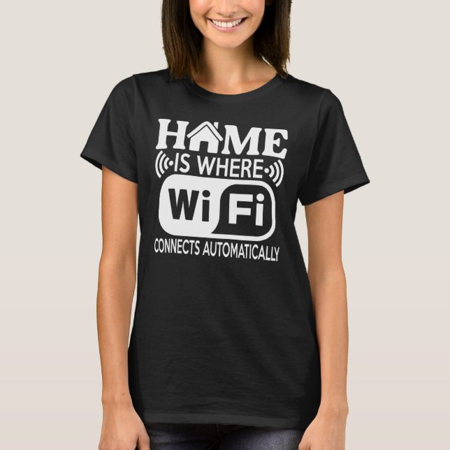 Zuhause: Wi-Fi verbindet sich automatisch T-Shirt (Vorderseite)