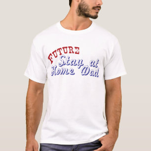 Zukunft bleibe zu Hause Vater T-Shirt
