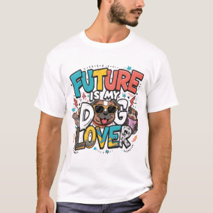 Zukunft ist mein Hundeliebhaber-Design T-Shirt