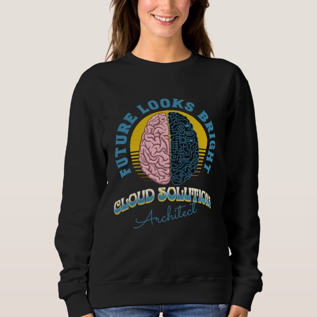 Zukunft sieht hell Cloud Solutions Architect Coll Sweatshirt (Vorderseite)