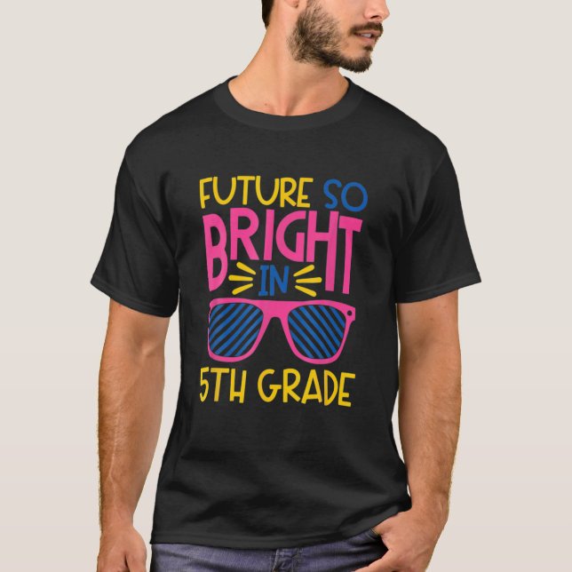 Zukunft so hell in 5. Klasse Sonnenbrille T-Shirt (Vorderseite)