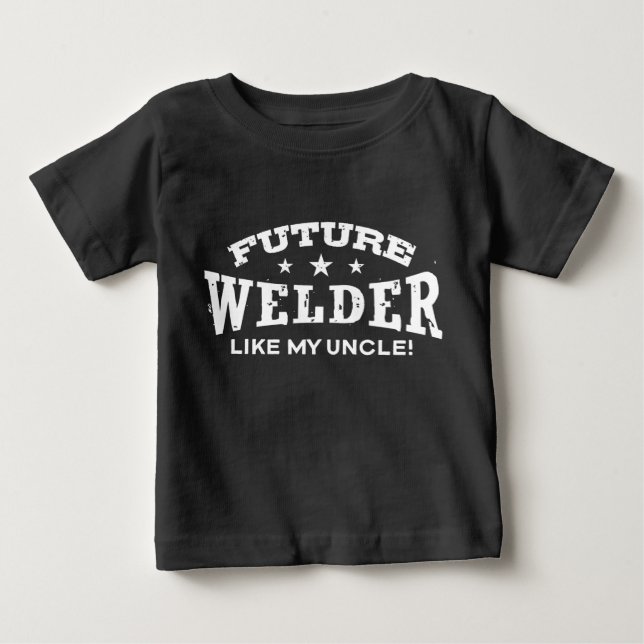 Zukunft Welder wie mein Onkel Baby T-shirt (Vorderseite)