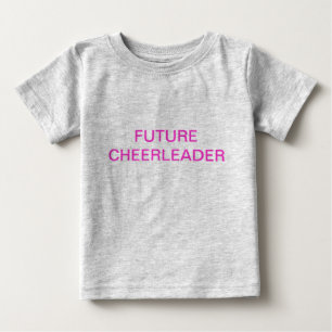 ZUKÜNFTIGE CHEERLEADER BABY T-SHIRT