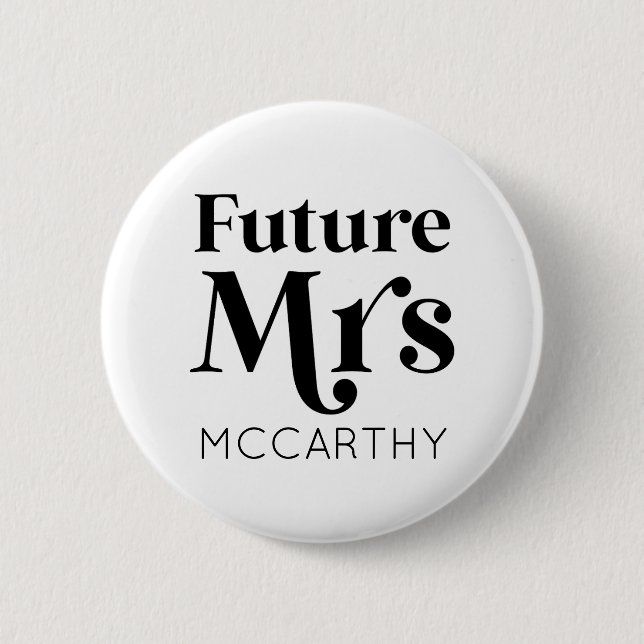 Zukünftige Frau Custom Nachname Bride zu Fiancé Button (Vorderseite)