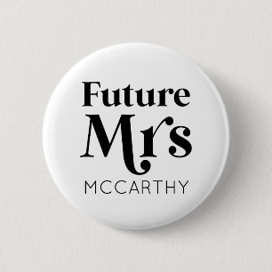 Zukünftige Frau Custom Nachname Bride zu Fiancé Button