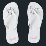 Zukünftige Frau Customizable Flip Flops<br><div class="desc">Große Geschenkidee, damit die Braut ist.</div>