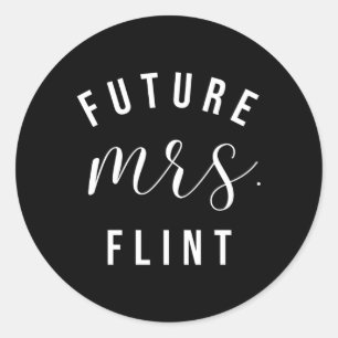 Zukünftige Frau Flint, ich sagte ja Personalisiert Runder Aufkleber