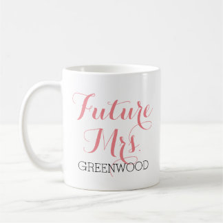 Zukünftige Frau Pink Script Kaffeetasse
