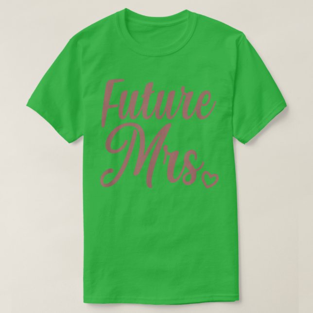 Zukünftige Frau T-Shirt (Design vorne)
