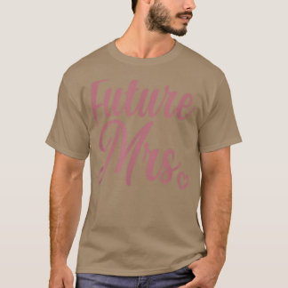 Zukünftige Frau T-Shirt