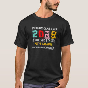 Zukünftige Klasse 2029 überlebte ich 5. Klasse G T-Shirt