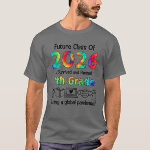 Zukünftige Klasse von 2026 überlebte ich T-Shirt