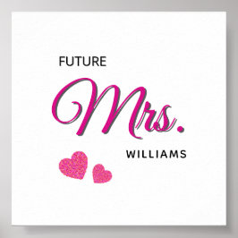 Zukünftige Mrs Personalisiertes Hochzeitsdesign  Poster