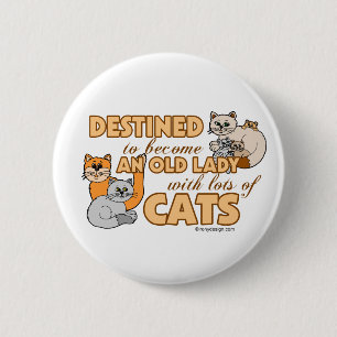 Zukünftige verrückte Katzen-Dame Funny Saying Button