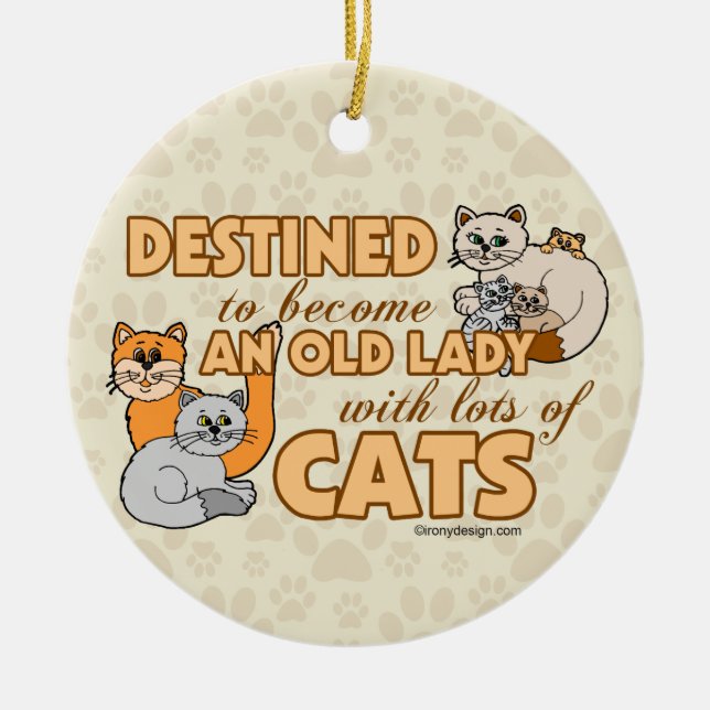Zukünftige verrückte Katzen-Dame Funny Saying Keramik Ornament (Vorne)