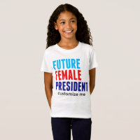 Zukünftige weibliche Präsidentin Custom Girls