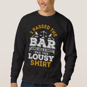 Zukünftiger Anwalt Ich bestand das Staatsexamen un Sweatshirt