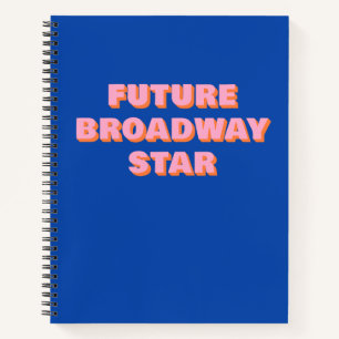 Zukünftiger Broadway-Star Inspirierendes Schauspie Notizbuch