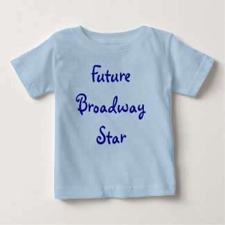 Zukünftiger Broadway-Stern Baby T-shirt