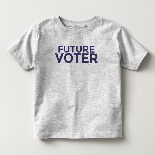 Zukünftiges Wähler-Kleinkind-T-Shirt Kleinkind T-shirt (Vorderseite)