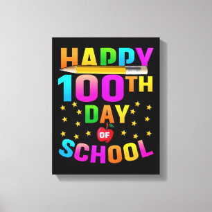 Zum 100. Schultag für Lehrer und Studenten Leinwanddruck