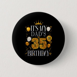 Zum 35. Geburtstag meines Vaters Herzlichen Glückw Button