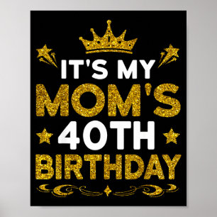 Zum 40. Geburtstag meiner Mutter Alles Gute zum Ge Poster