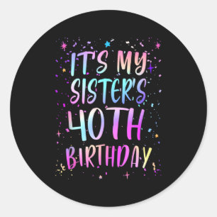 Zum 40. Geburtstag meiner Schwester Buntes Happy 4 Runder Aufkleber
