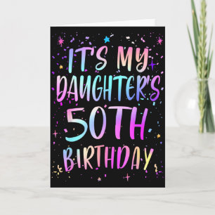 Zum 50. Geburtstag meiner Tochter Buntes Happy 50 Karte