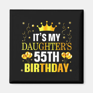 Zum 55. Geburtstag meiner Tochter Herzlichen Glück Magnet
