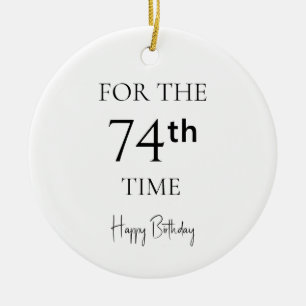 Zum 74. Mal Alles Gute Zum Geburtstag Keramik Ornament