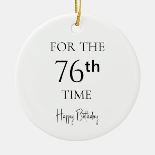 Zum 76. Mal Herzlichen Glückwunsch zum Geburtstag Keramik Ornament