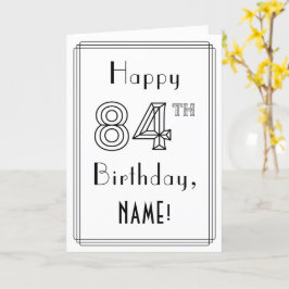 Zum 84. Geburtstag, Art-Déco-Stil mit Individuelle Karte