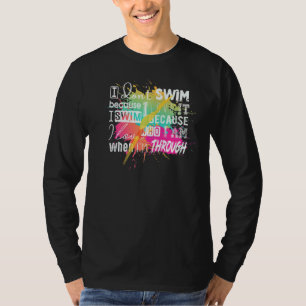 Zum Baden muss ich nicht schwimmen, weil ich Liebe T-Shirt