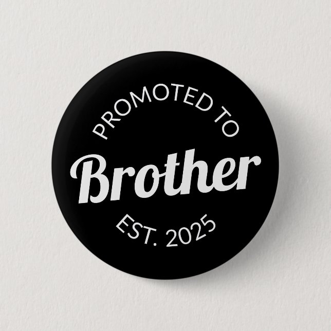 Zum Bruder befördert Est. 2025 I Button (Vorderseite)