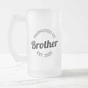 Zum Bruder befördert Est. 2025 I Mattglas Bierglas