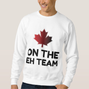 Zum Eh Team Canada Funny Sweatshirt