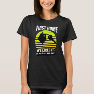 Zum ersten Mal Zuhause-Käufer gefiel es so setzen T-Shirt
