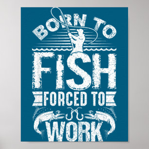 Zum Fischen geboren, aber zur Arbeit gezwungen Lus Poster