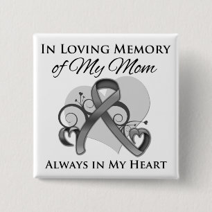 Zum Gedenken an meine Mamma - Hirntumor Button