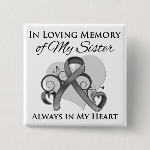 Zum Gedenken an meine Schwester - Hirntumor Button