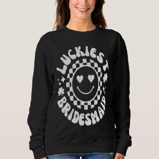 Zum Glück Lasse Bridesmaid Bachelorett aufholen Sweatshirt