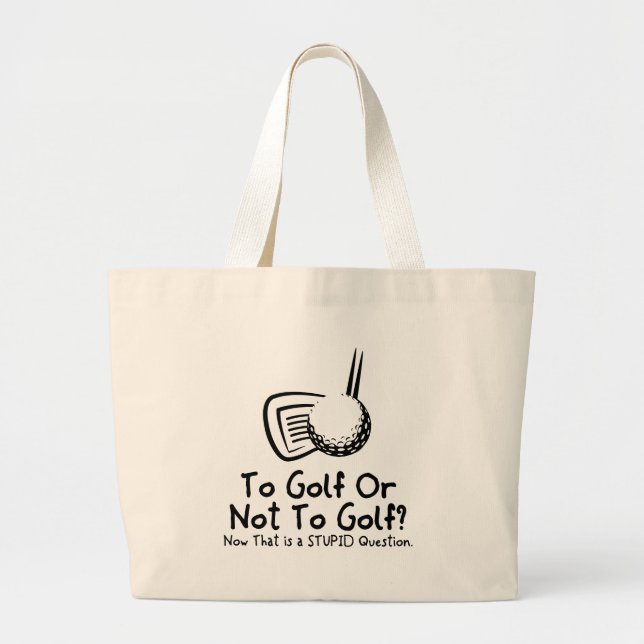 Zum Golf oder nicht Golf spielen Jumbo Stoffbeutel (Vorne)